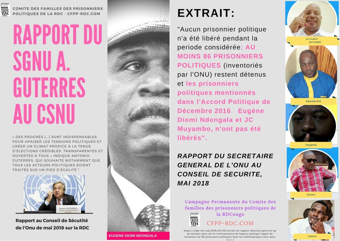 #KABILA REFUSE DE RENCONTRER LE SG DE L ONU A CAUSE DE CE RAPPORT: RAPPORT #GUTERRES, SG ONU, SUR LE RETRECISSEMENT DE L’ESPACE POLITIQUE EN #RDCONGO ET RAPPEL DE L’EXISTENCE DE 86 PRISONNIERS POLITIQUES DONT LES EMBLEMATIQUES  Campagne-permanente-pour-la-liberation-des-prisonniers-politiques-050718